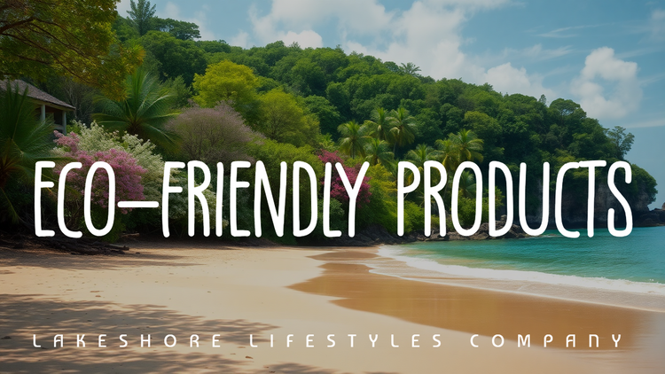 Eco-Friendly Products