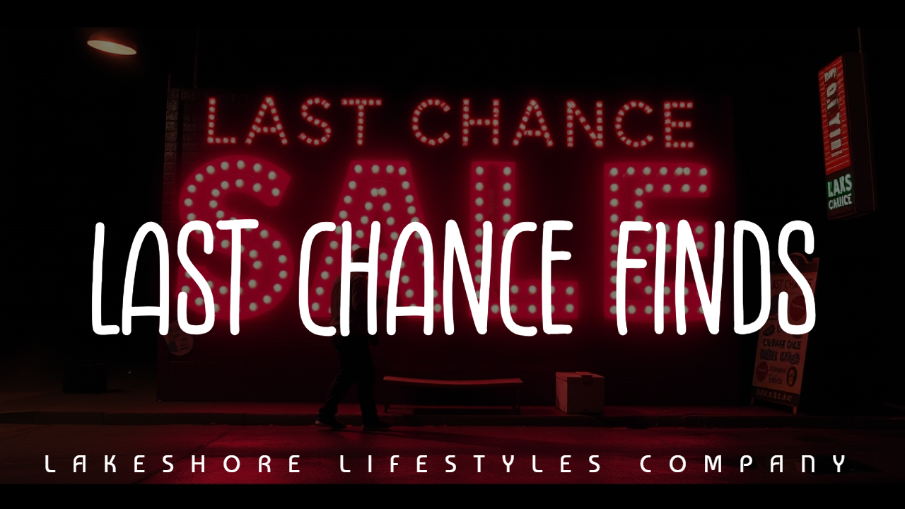 Last Chance Finds - Final Stock & Limited Availability - Lakeshore ...