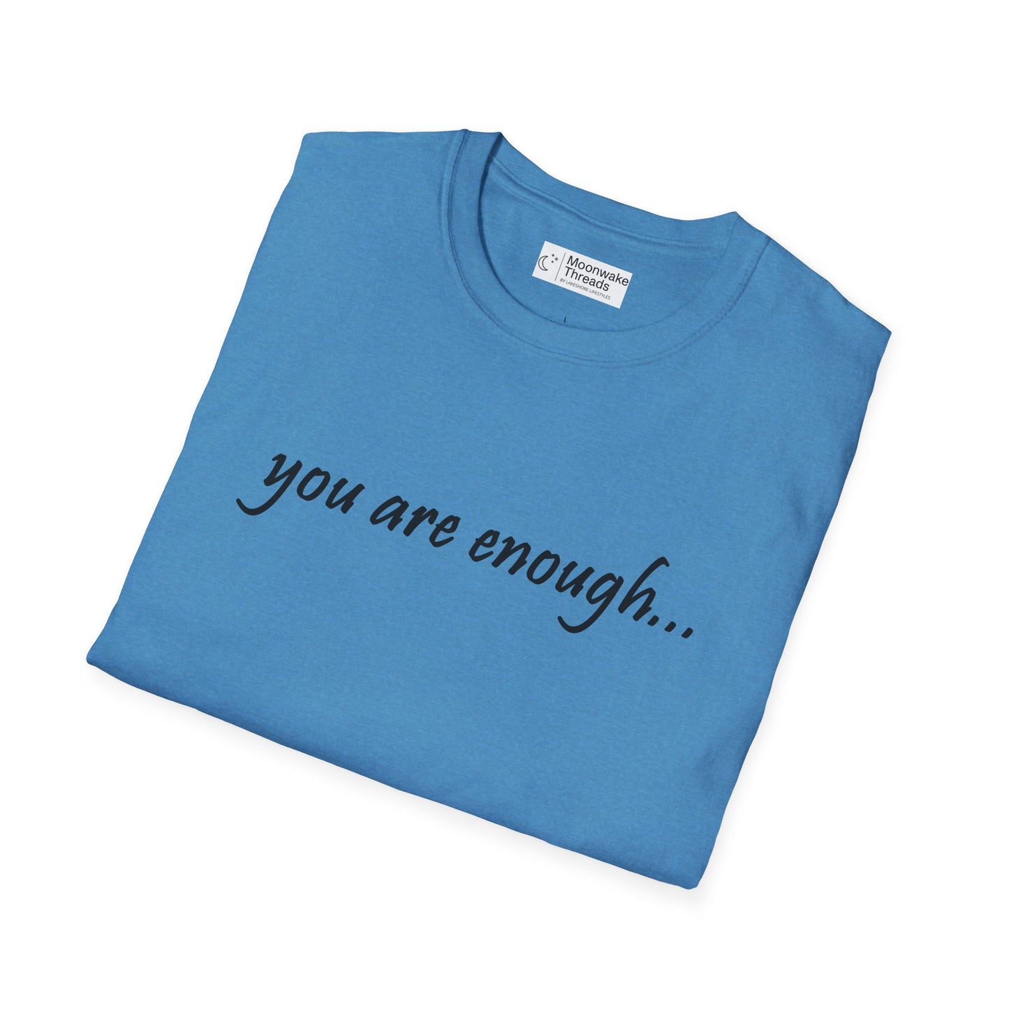 You Are Enough - Mental Health Awareness Softstyle T-Shirt