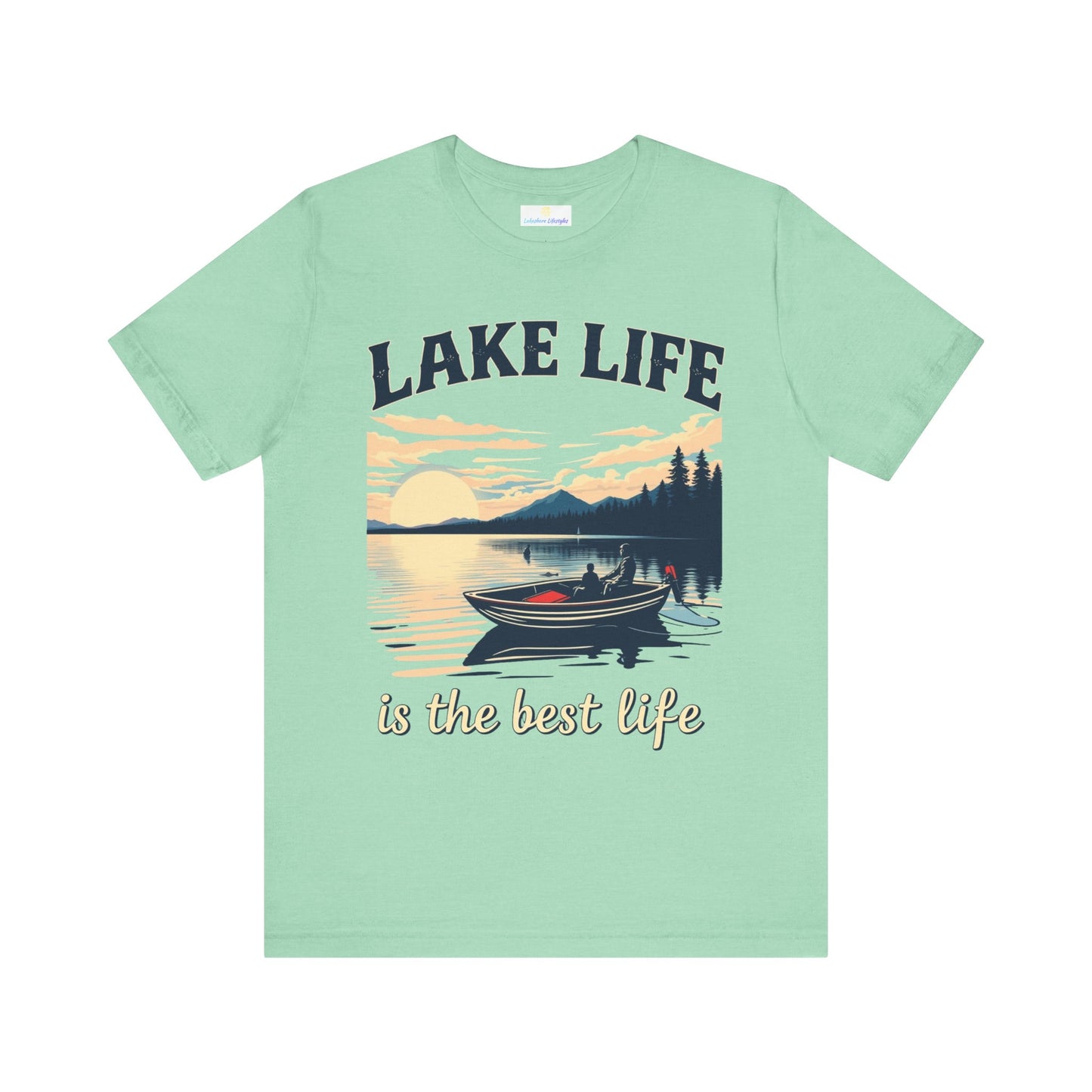 Lake Life is the Best Life Unisex Jersey Short Sleeve Tee