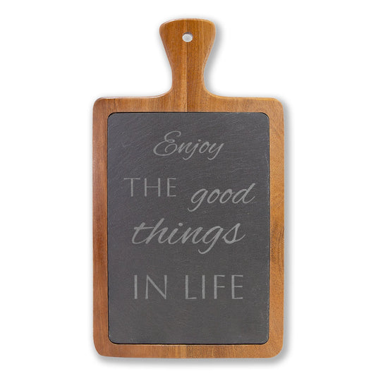 Enjoy the Good Things in Life — Engraved Acacia Charcuterie Board with Slate