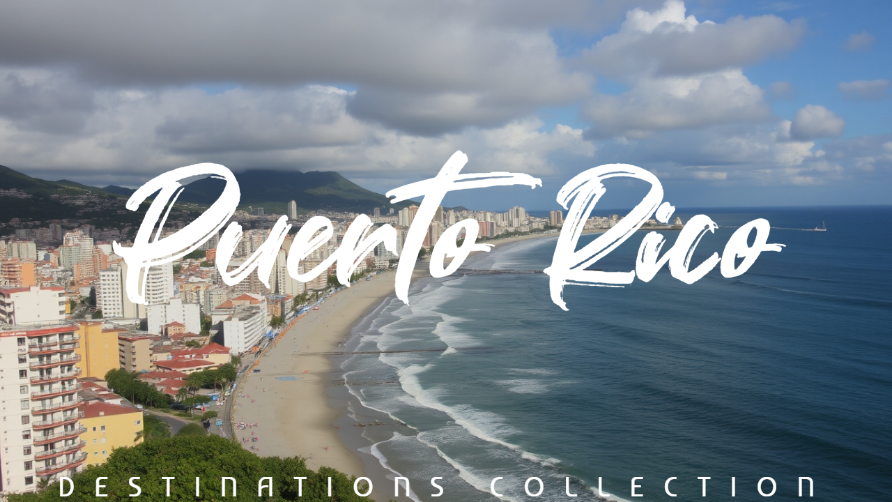 Destinations: Puerto Rico