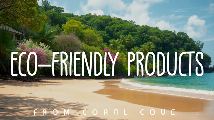 Eco-Friendly Products