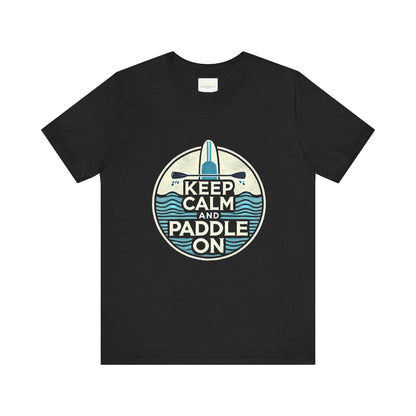 Keep Calm and Paddle On Jersey Short Sleeve Tee