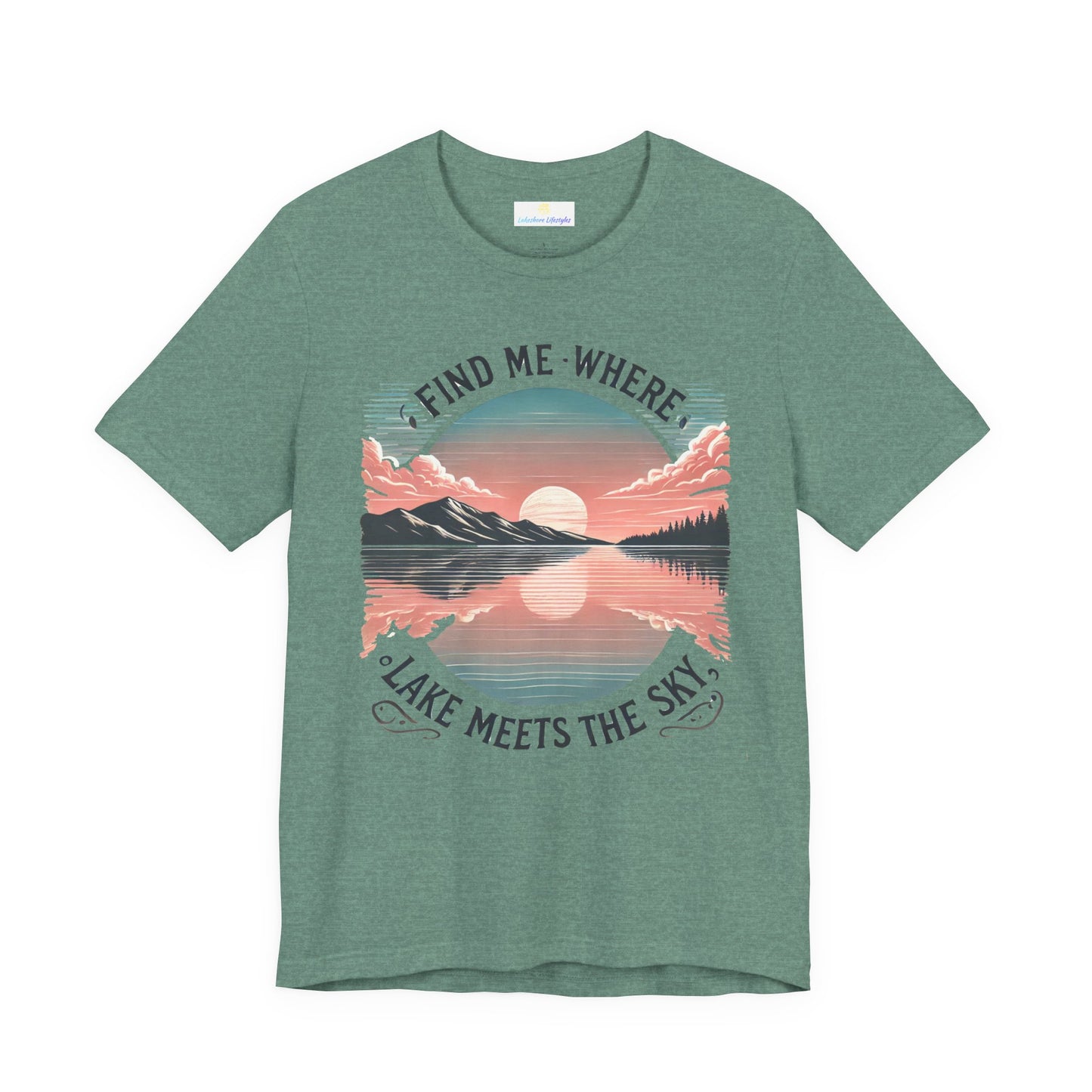 Find Me Where Lake Meets Sky Jersey Short Sleeve Tee