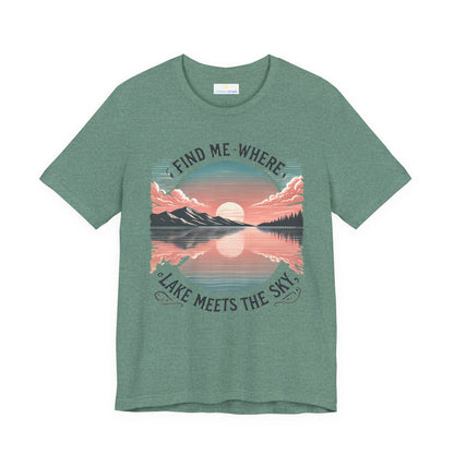 Find Me Where Lake Meets Sky Jersey Short Sleeve Tee