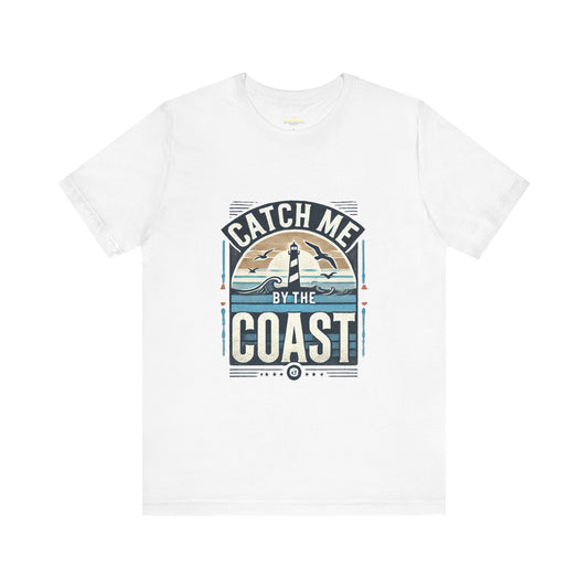 Catch Me by the Coast Short Sleeve Tee