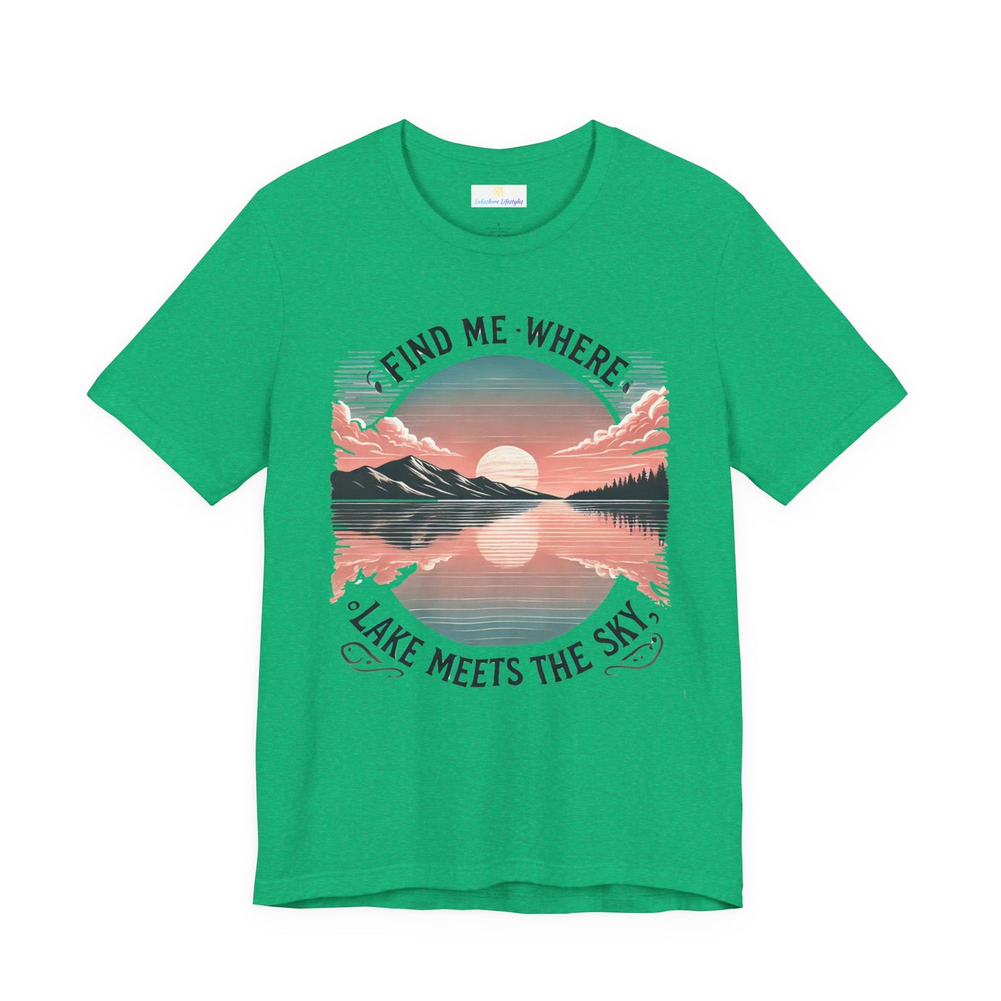 Find Me Where Lake Meets Sky Jersey Short Sleeve Tee