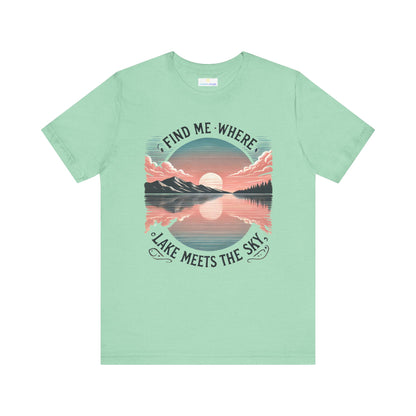 Find Me Where Lake Meets Sky Jersey Short Sleeve Tee