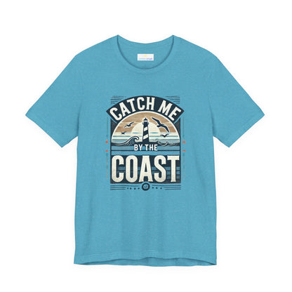 Catch Me by the Coast Short Sleeve Tee
