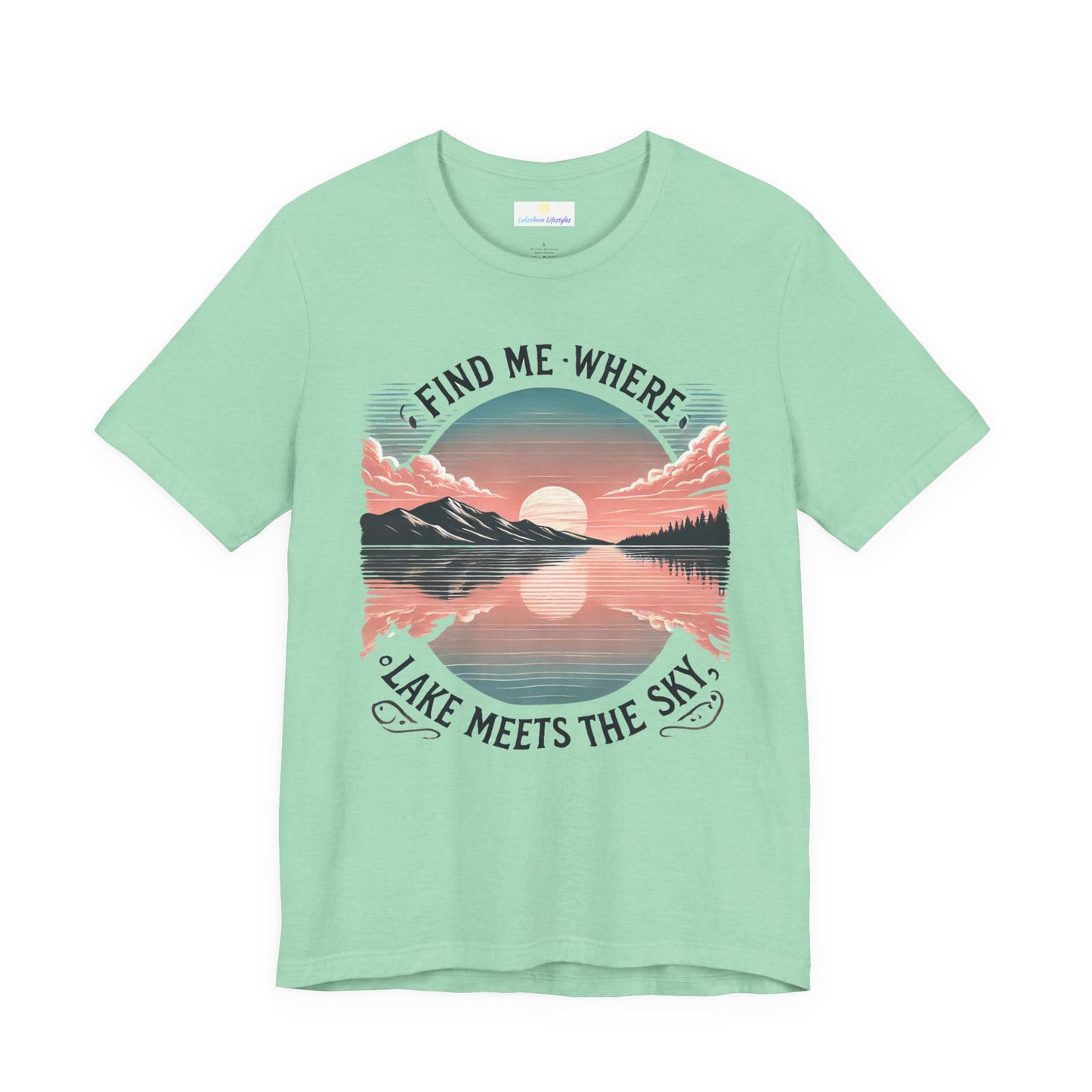 Find Me Where Lake Meets Sky Jersey Short Sleeve Tee