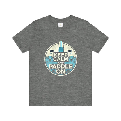 Keep Calm and Paddle On Jersey Short Sleeve Tee