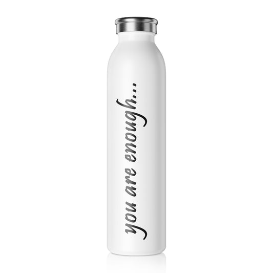 You Are Enough - Mental Health Awareness Slim Water Bottle