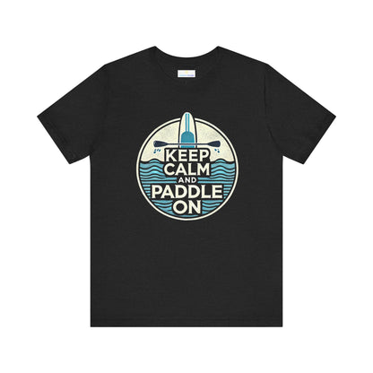 Keep Calm and Paddle On Jersey Short Sleeve Tee