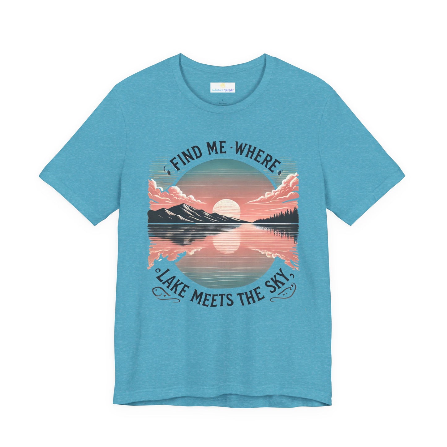 Find Me Where Lake Meets Sky Jersey Short Sleeve Tee