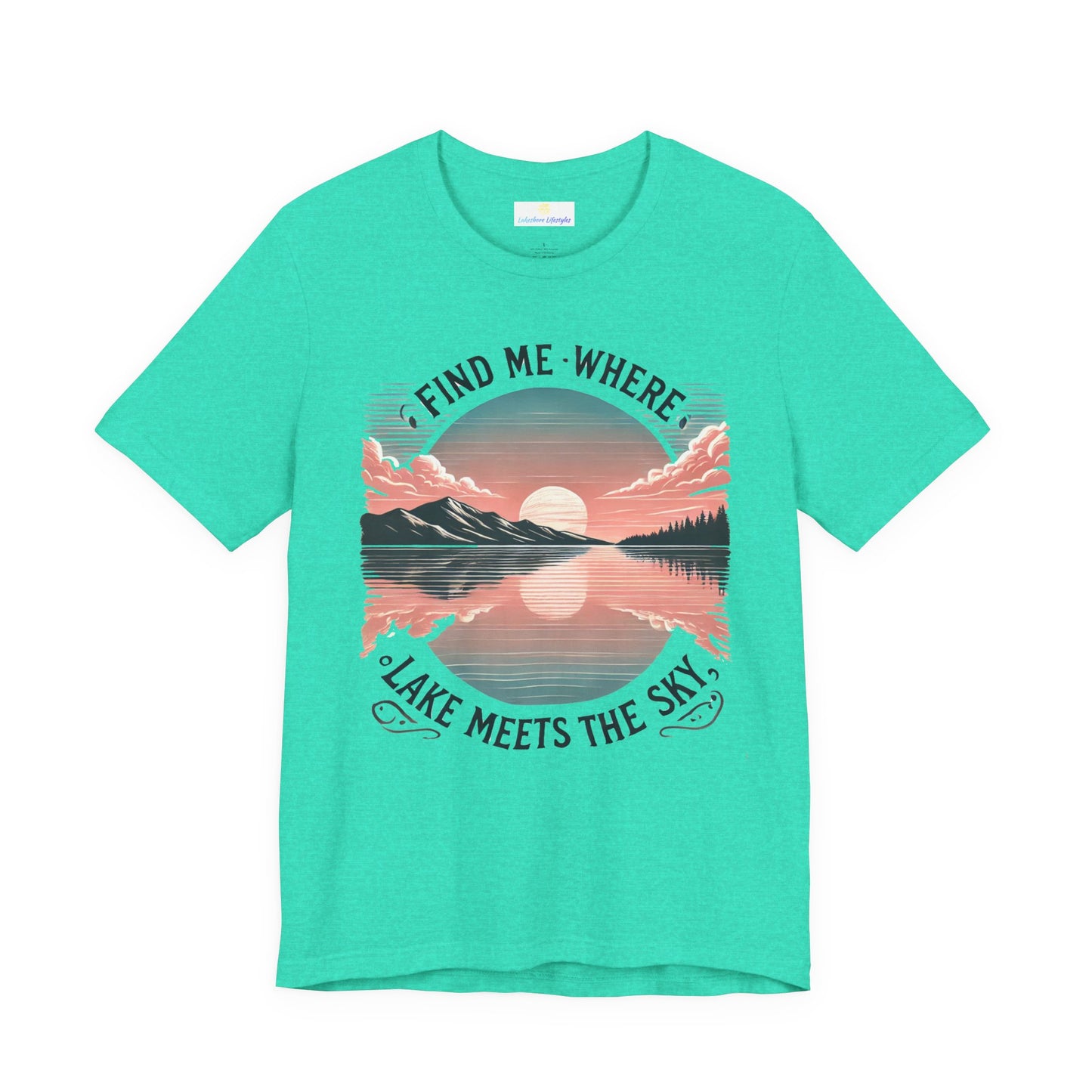 Find Me Where Lake Meets Sky Jersey Short Sleeve Tee