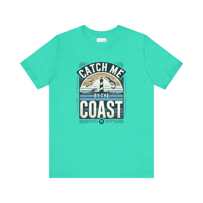 Catch Me by the Coast Short Sleeve Tee