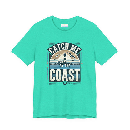 Catch Me by the Coast Short Sleeve Tee