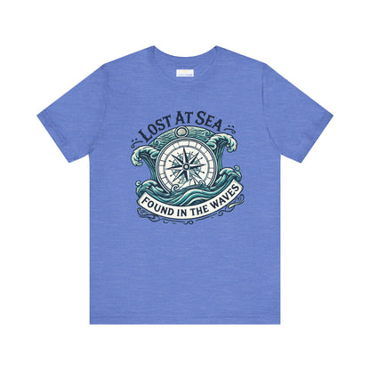 Lost at Sea, Found in the Waves Short Sleeve Tee