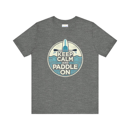 Keep Calm and Paddle On Jersey Short Sleeve Tee