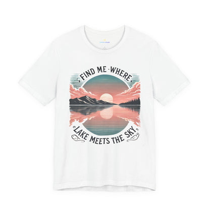Find Me Where Lake Meets Sky Jersey Short Sleeve Tee
