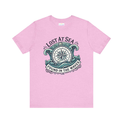 Lost at Sea, Found in the Waves Short Sleeve Tee
