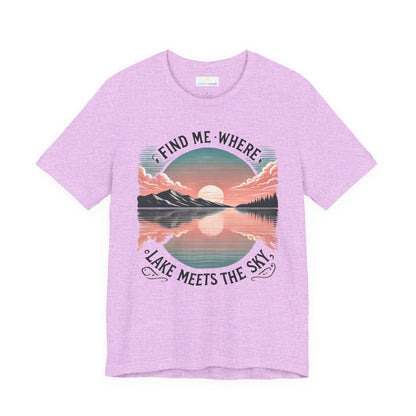 Find Me Where Lake Meets Sky Jersey Short Sleeve Tee