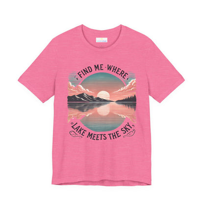 Find Me Where Lake Meets Sky Jersey Short Sleeve Tee