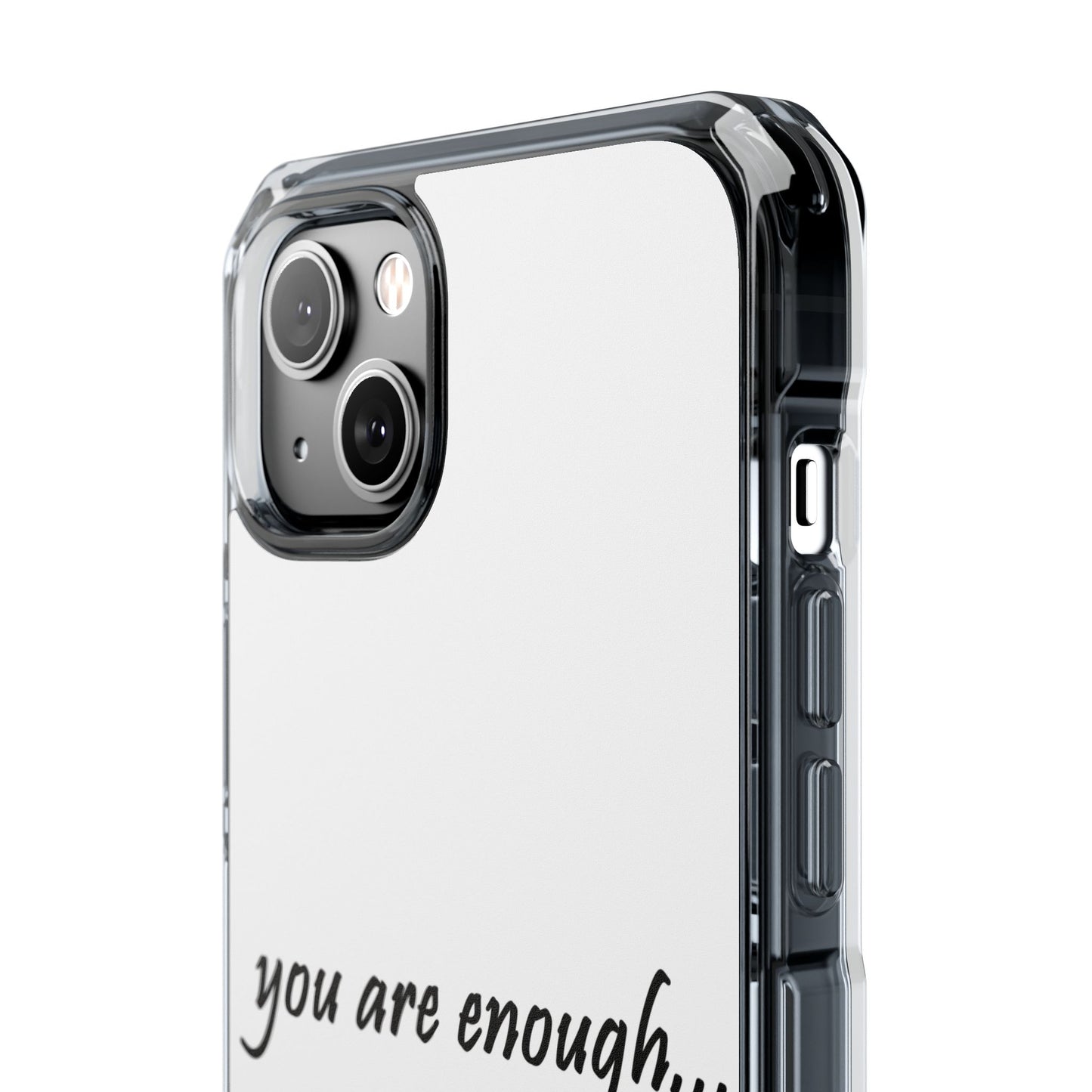 You Are Enough MagSafe Clear Impact Case