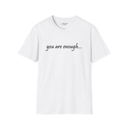 You Are Enough - Mental Health Awareness Softstyle T-Shirt