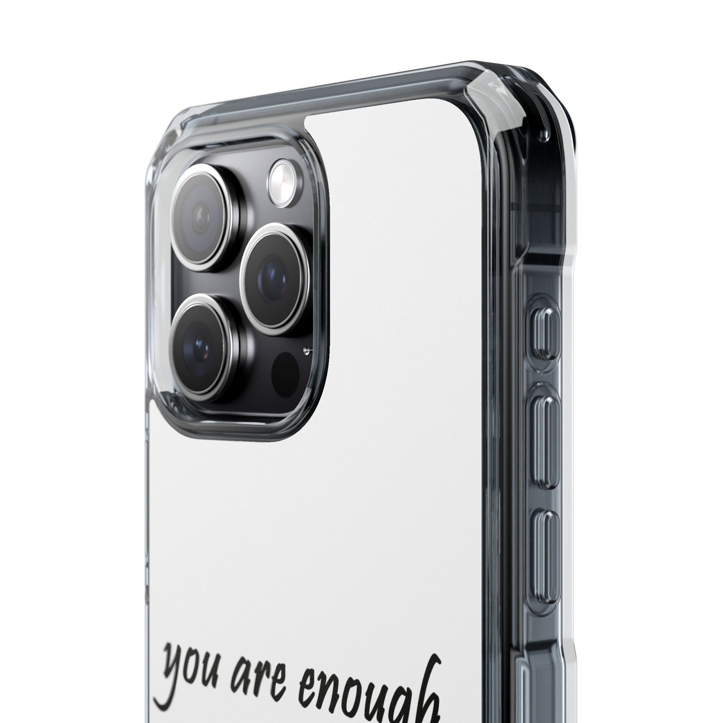 You Are Enough MagSafe Clear Impact Case