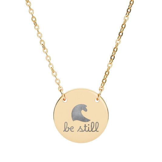 Be Still — Engraved Circle Necklace
