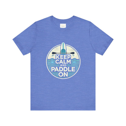 Keep Calm and Paddle On Jersey Short Sleeve Tee