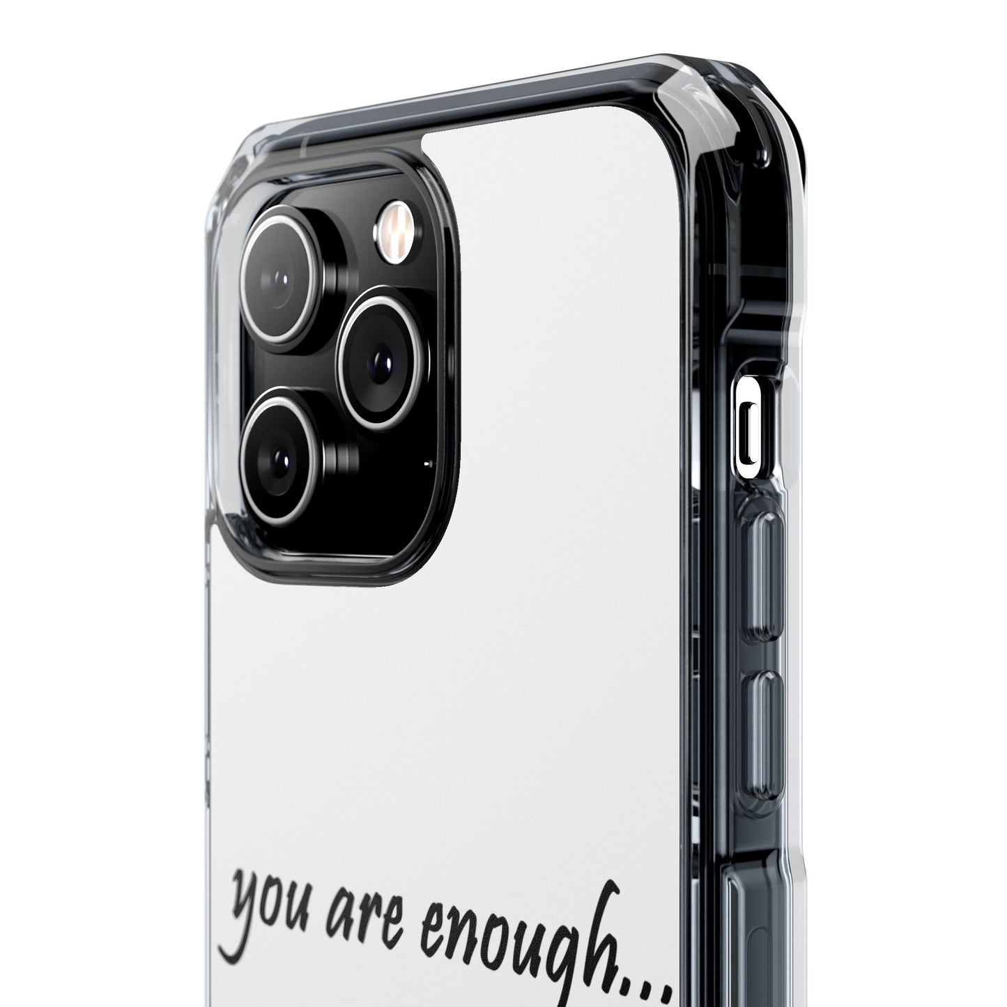 You Are Enough MagSafe Clear Impact Case