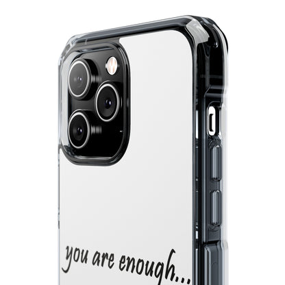 You Are Enough MagSafe Clear Impact Case