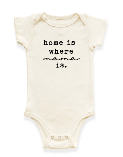 Home is Where Mama is Organic Baby Bodysuit