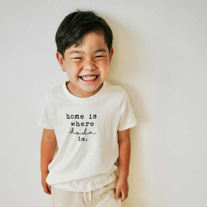 Home is Where Dada Is Organic Kids T-shirt