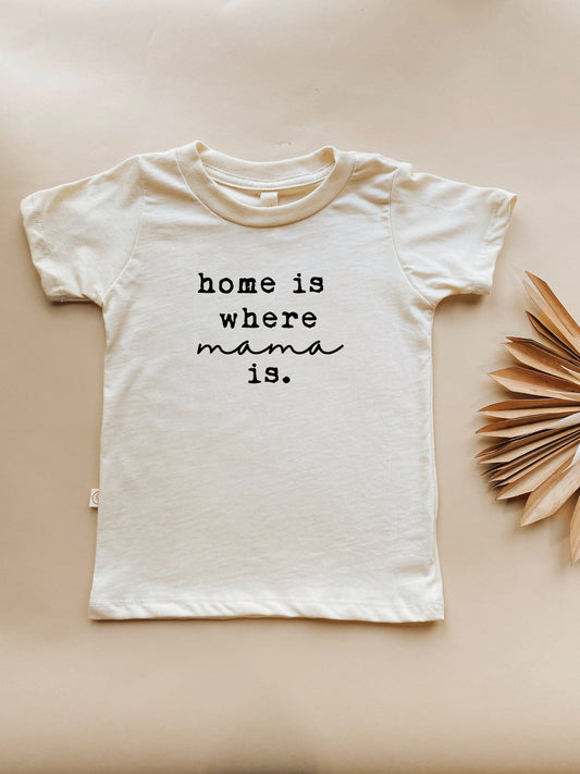 Home is Where Mama Is Organic Kids T-shirt