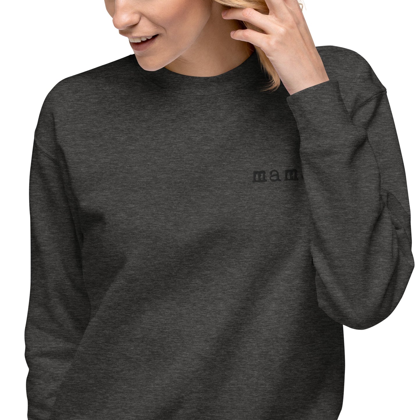 Mama. Embroidered |  Premium Adult Sweatshirt